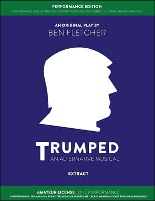 TRUMPED (Amateur Performance Edition) Extract: One Performance