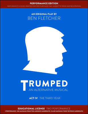 TRUMPED (Educational Performance Edition) Act IV: Two Performance