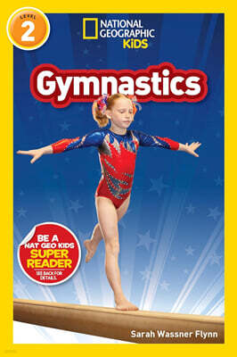 National Geographic Kids Readers Level 2 : Gymnastics