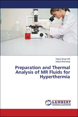 Preparation and Thermal Analysis of MR Fluids for Hyperthermia
