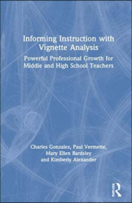 Informing Instruction with Vignette Analysis: Powerful Professional Growth for Middle and High School Teachers