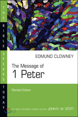 The Message of 1 Peter