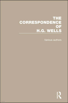 Correspondence of H.G. Wells: Volumes 1?4
