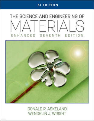 The Science and Engineering of Materials, Enhanced, Si Edition