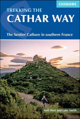 Trekking the Cathar Way: The Sentier Cathare in Southern France