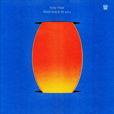 Holy Hive — Float Back To You 앨범 커버