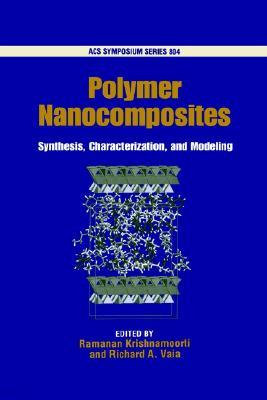 Polymer Nanocomposites: Synthesis, Characterization, and Modeling