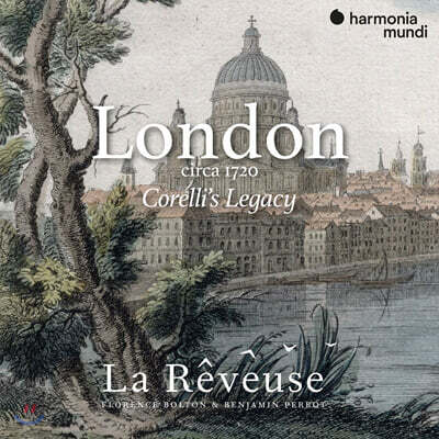 La Reveuse 런던 1720년경 - 코렐리의 유산 (London Circa 1720: Corelli's Legacy)