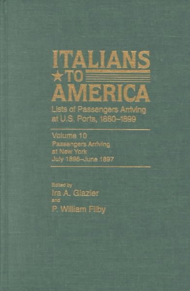 Italians to America, Jan. 1880 - Dec. 1884: Lists of Passengers Arriving at U.S. Ports