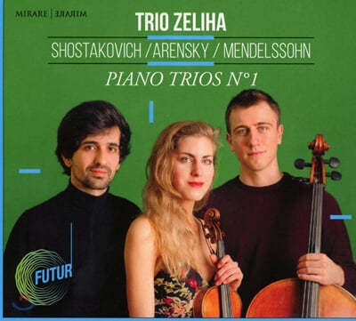 Trio Zeliha Ÿںġ / ƷŰ / ൨: ǾƳ Ʈ 1 (Shostakovich / Arensky / Mendelssohn: Piano Trios No.1) 
