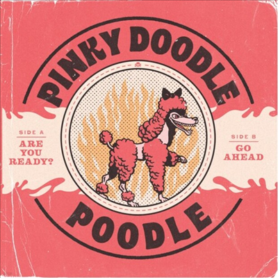 Pinky Doodle Poodle - Are You Ready? (7 inch Single LP)