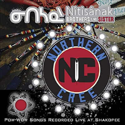 Northern Cree - Nitisanak Brothers & Sister - Pow-Wow Songs Recorded Live at Shakopee (CD)