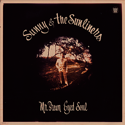 Sunny & The Sunliners — Mr Brown Eyed Soul 앨범 커버