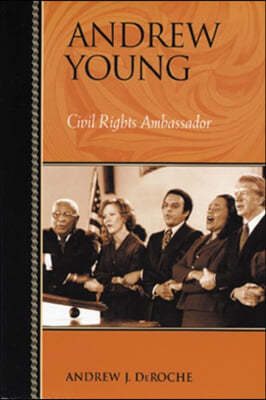 Andrew Young: Civil Rights Ambassador