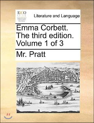 Emma Corbett. the Third Edition. Volume 1 of 3