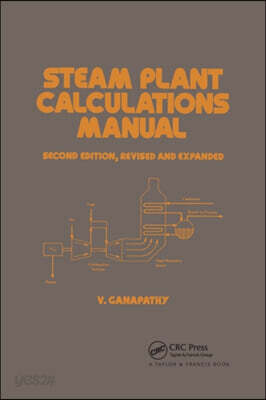 Steam Plant Calculations Manual, Revised and Expanded