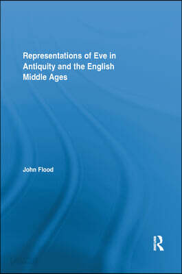 Representations of Eve in Antiquity and the English Middle Ages