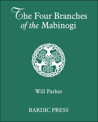 Ultimate Proof The Four Branches of the Mabinogi: Celtic Myth and Medieval Reality