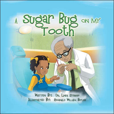 A Sugar Bug on My Tooth