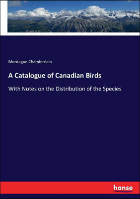 A Catalogue of Canadian Birds