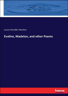 Evaline, Madelon, and Other Poems