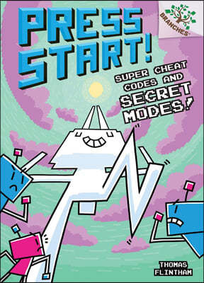 Super Cheat Codes and Secret Modes!: A Branches Book (Press Start #11): Volume 11