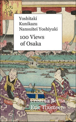 Yoshitaki Kunikazu Nansuitei Yoshiyuki 100 Views of Osaka: Premium