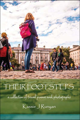 Their Footsteps: a collection of travel poems and photographs