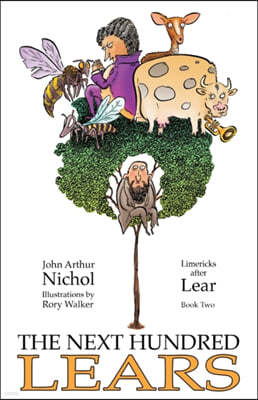 The Next Hundred Lears: Limericks After Lear Book Two