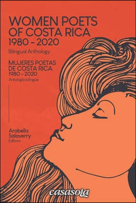 Mujeres poetas de Costa Rica 1980-2020: Women Poets of Costa Rica 1980-2020