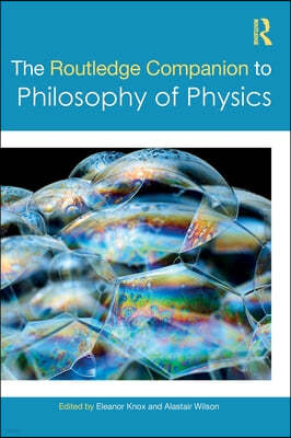 Routledge Companion to Philosophy of Physics