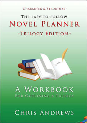 Novel Planner: A Workbook for Outlining a Trilogy