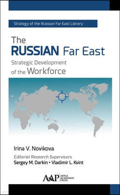 The Russian Far East: Strategic Development of the Workforce