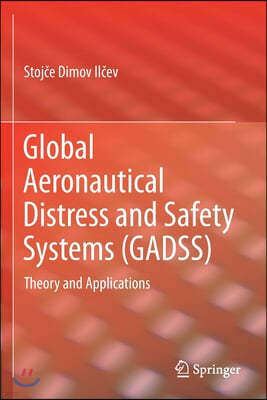 Global Aeronautical Distress and Safety Systems (Gadss): Theory and Applications