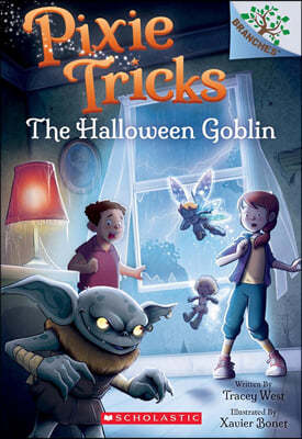 Pixie Tricks #4: The Halloween Goblin (A Branches Book)