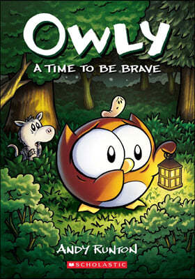 A Time to Be Brave: A Graphic Novel (Owly #4): Volume 4