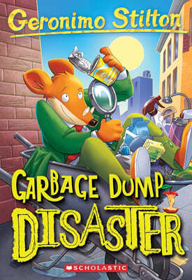 Geronimo Stilton #79 : Garbage Dump Disaster