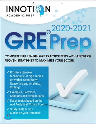 GRE Prep 2020-2021: Complete full length GRE Practice Tests with Answers! Proven Strategies to Maximize Your Score. (Graduate School Test