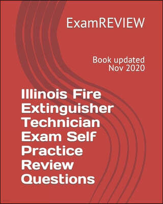 Illinois Fire Extinguisher Technician Exam Self Practice Review Questions