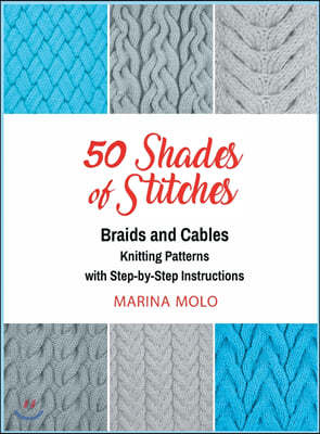 50 Shades of Stitches - Vol 3: Braids & Cables