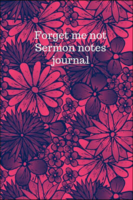 Forget me not Sermon notes journal