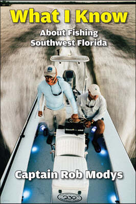 What I Know About Fishing Southwest Florida