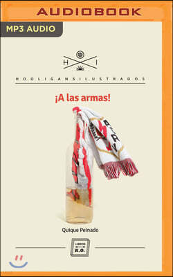 ¡A Las Armas! (Narracion En Castellano): Hooligans Ilustrados