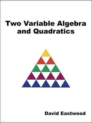 Two Variable Algebra and Quadratics