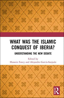 What Was the Islamic Conquest of Iberia?