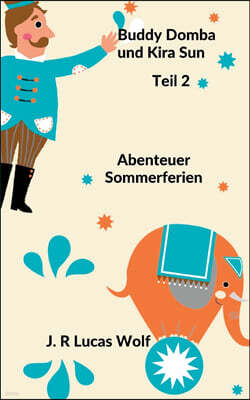 Buddy Domba und Kira Sun Teil 2: Abenteuer Sommerferien