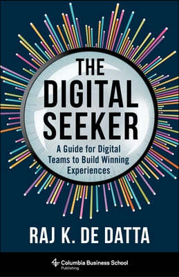 The Digital Seeker: A Guide for Digital Teams to Build Winning Experiences