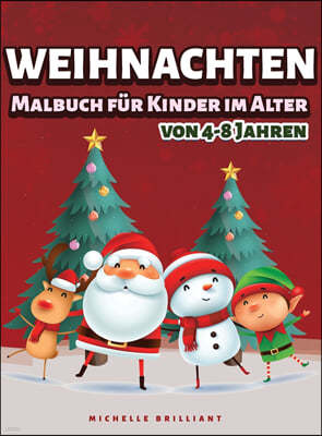 Weihnachtsmalbuch fur Kinder im Alter von 4-8 Jahren: 50 Bilder mit Weihnachtsszenarien, die Kinder unterhalten und sie in kreative und entspannende A