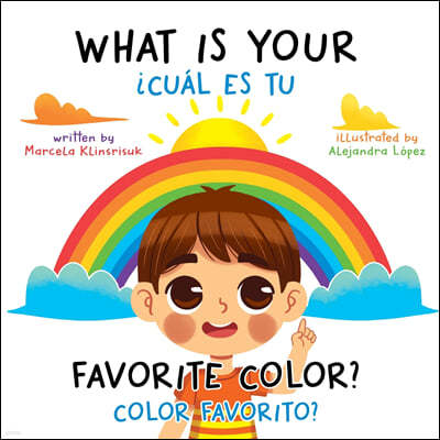 What Is Your Favorite Color? / ¿Cual Es Tu Color Favorito?: English-Spanish Bilingual Book of Colors