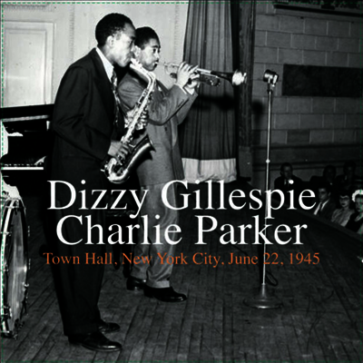 Dizzy Gillespie/Charlie Parker - Town Hall New York City June 22 1945 (Gatefold)(180G(Yellow LP)
